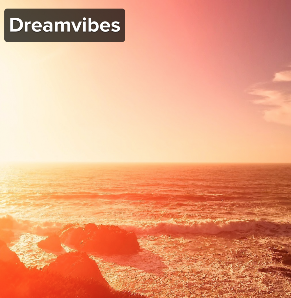 Dreamvibes on 8 tracks | nathalie.ie