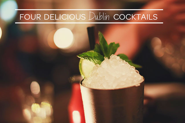 Dublin's best cocktails | nathalie.ie