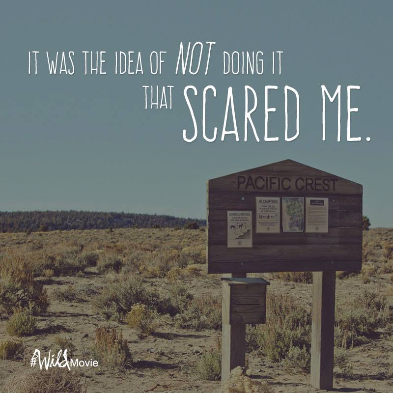 It was the idea of NOT doing it that scared me